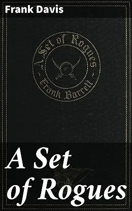 E-Book (epub) A Set of Rogues von Frank Davis