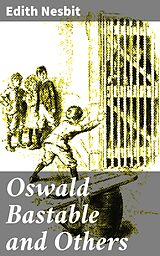 eBook (epub) Oswald Bastable and Others de Edith Nesbit