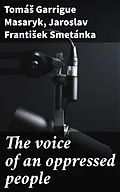 E-Book (epub) The voice of an oppressed people von Tomá? Garrigue Masaryk, Jaroslav Franti?ek Smetánka