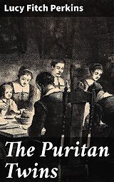 eBook (epub) The Puritan Twins de Lucy Fitch Perkins