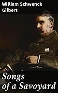 E-Book (epub) Songs of a Savoyard von William Schwenck Gilbert