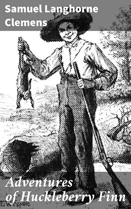 E-Book (epub) Adventures of Huckleberry Finn von Samuel Langhorne Clemens