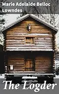 E-Book (epub) The Logder von Marie Adelaide Belloc Lowndes