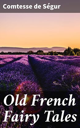 eBook (epub) Old French Fairy Tales de Comtesse de Ségur