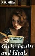 E-Book (epub) Girls: Faults and Ideals von J. R. Miller