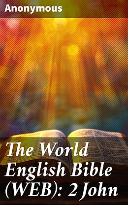 eBook (epub) The World English Bible (WEB): 2 John de Anonymous