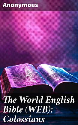 eBook (epub) The World English Bible (WEB): Colossians de Anonymous