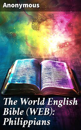 eBook (epub) The World English Bible (WEB): Philippians de Anonymous