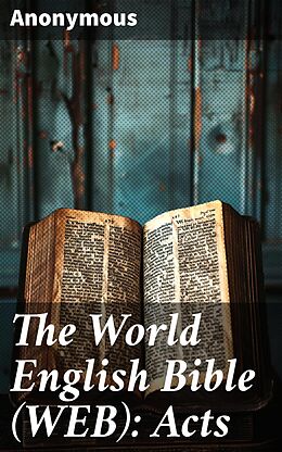 eBook (epub) The World English Bible (WEB): Acts de Anonymous