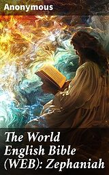 eBook (epub) The World English Bible (WEB): Zephaniah de Anonymous