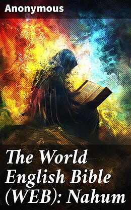 eBook (epub) The World English Bible (WEB): Nahum de Anonymous