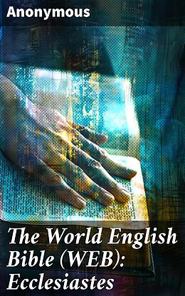 eBook (epub) The World English Bible (WEB): Ecclesiastes de Anonymous