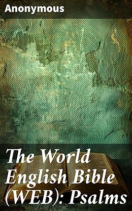 eBook (epub) The World English Bible (WEB): Psalms de Anonymous