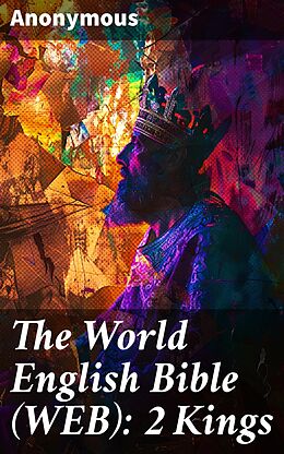 eBook (epub) The World English Bible (WEB): 2 Kings de Anonymous