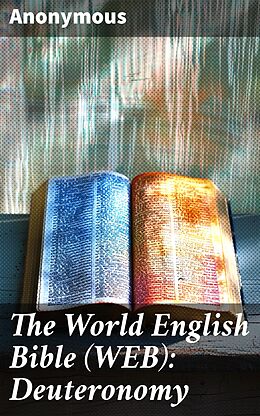 eBook (epub) The World English Bible (WEB): Deuteronomy de Anonymous