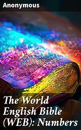 eBook (epub) The World English Bible (WEB): Numbers de Anonymous