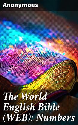 eBook (epub) The World English Bible (WEB): Numbers de Anonymous