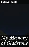 E-Book (epub) My Memory of Gladstone von Goldwin Smith