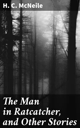 E-Book (epub) The Man in Ratcatcher, and Other Stories von H. C. McNeile