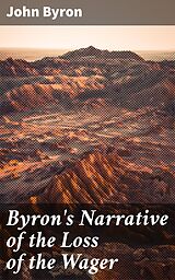 E-Book (epub) Byron's Narrative of the Loss of the Wager von John Byron