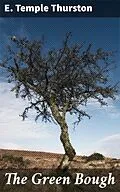 E-Book (epub) The Green Bough von E. Temple Thurston