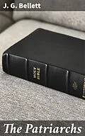 E-Book (epub) The Patriarchs von J. G. Bellett