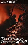 E-Book (epub) The Christian Doctrine of Hell von J. M. Wheeler