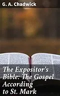 E-Book (epub) The Expositor's Bible: The Gospel According to St. Mark von G. A. Chadwick