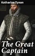 E-Book (epub) The Great Captain von Katharine Tynan