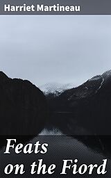 eBook (epub) Feats on the Fiord de Harriet Martineau