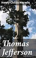 E-Book (epub) Thomas Jefferson von Henry Childs Merwin