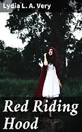 E-Book (epub) Red Riding Hood von Lydia L. A. Very
