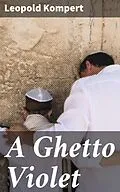 E-Book (epub) A Ghetto Violet von Leopold Kompert