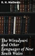 E-Book (epub) The Wiradyuri and Other Languages of New South Wales von R. H. Mathews