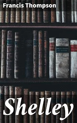 E-Book (epub) Shelley von Francis Thompson