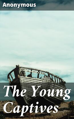 eBook (epub) The Young Captives de Anonymous