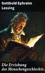 E-Book (epub) Die Erziehung des Menschengeschlechts von Gotthold Ephraim Lessing
