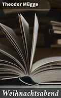 E-Book (epub) Weihnachtsabend von Theodor Mügge