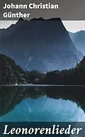 E-Book (epub) Leonorenlieder von Johann Christian Günther