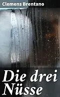 E-Book (epub) Die drei Nüsse von Clemens Brentano