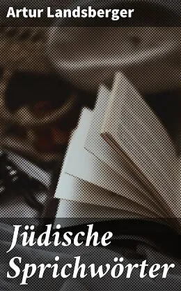 E-Book (epub) Jüdische Sprichwörter von Artur Landsberger