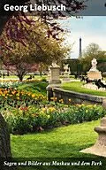 E-Book (epub) Sagen und Bilder aus Muskau und dem Park von Georg Liebusch