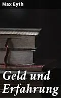 E-Book (epub) Geld und Erfahrung von Max Eyth