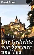 E-Book (epub) Die Gedichte von Sommer und Tod von Ernst Blass