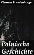 E-Book (epub) Polnische Geschichte von Clemens Brandenburger