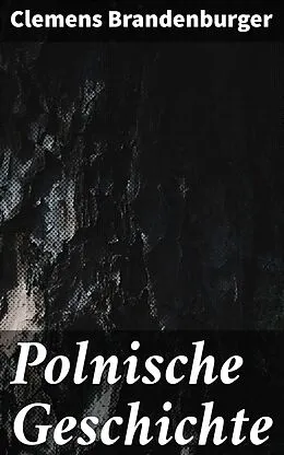 E-Book (epub) Polnische Geschichte von Clemens Brandenburger