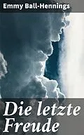 E-Book (epub) Die letzte Freude von Emmy Ball-Hennings