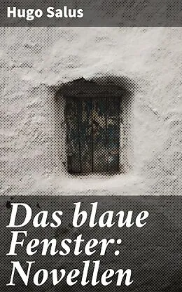 E-Book (epub) Das blaue Fenster: Novellen von Hugo Salus
