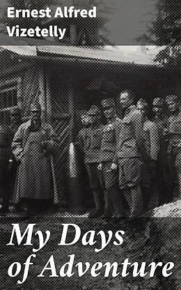 E-Book (epub) My Days of Adventure von Ernest Alfred Vizetelly