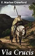 E-Book (epub) Via Crucis von F. Marion Crawford